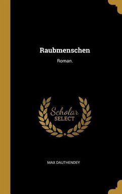 Raubmenschen - Dauthendey, Max