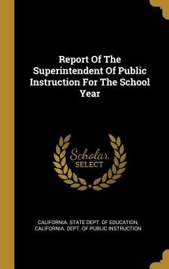 Report Of The Superintendent Of Public Instruction For The School Year