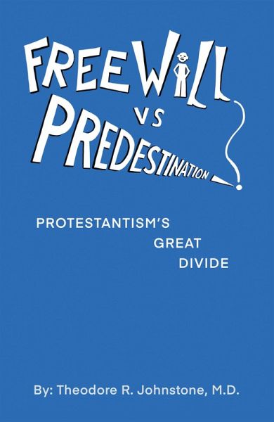 Free Will Vs Predestination (eBook, ePUB) Free Will Vs Predestination (eBook, ePUB)