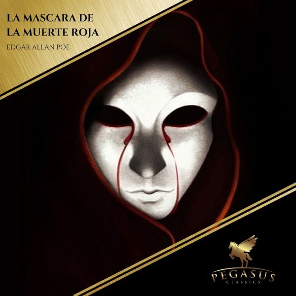 La Mascara de la Muerte Roja (MP3-Download) von Edgar Allan Poe - Hörbuch  bei bücher.de runterladen