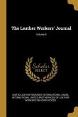 The Leather Workers' Journal; Volume 5
