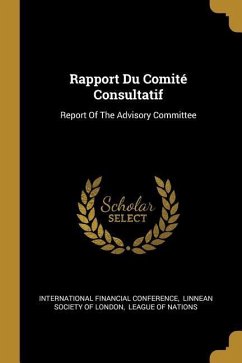 Rapport Du Comité Consultatif: Report Of The Advisory Committee - Conference, International Financial