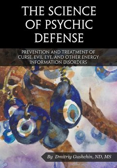 The science of psychic defense (eBook, ePUB) - Dmitriy, Gushchin