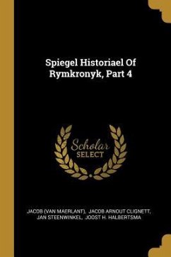 Cover Spiegel Historiael Of Rymkronyk, Part 4