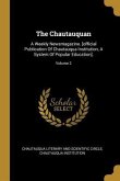 The Chautauquan: A Weekly Newsmagazine. [official Publication Of Chautauqua Institution, A System Of Popular Education].; Volume 2
