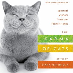 The Karma of Cats: Spiritual Wisdom from Our Feline Friends - Various Authors, Various