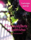 Fibromyalgiasta voi kuntoutua (eBook, ePUB) Fibromyalgiasta voi kuntoutua (eBook, ePUB)