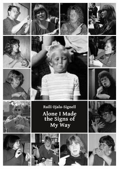 Alone I Made the Signs of My Way (eBook, ePUB) - Ojala-Signell, Raili