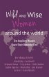 Wild and Wise Women Around the World... - Bild 1