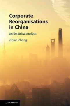 Corporate Reorganisations in China (eBook, ePUB) - Zhang, Zinian