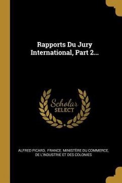 Rapports Du Jury International, Part 2... - Picard, Alfred