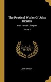 The Poetical Works Of John Dryden: With The Life Of Dryden; Volume 3