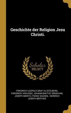 Geschichte der Religion Jesu Christi. - Brischar, Johann-Baptist