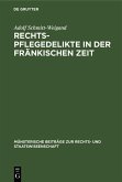 Rechtspflegedelikte in der fränkischen Zeit (eBook, PDF)