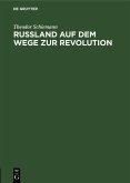 Russland auf dem Wege zur Revolution (eBook, PDF)