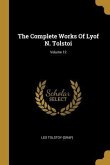 The Complete Works Of Lyof N. Tolstoi; Volume 12