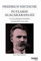 Putlarin Alacakaranligi - Nietzsche, Friedrich