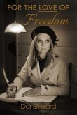 For the Love of Freedom (eBook, ePUB)