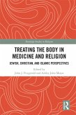 Treating the Body in Medicine and Religion (eBook, ePUB)