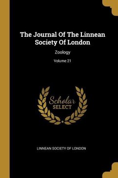 The Journal Of The Linnean Society Of London: Zoology; Volume 21