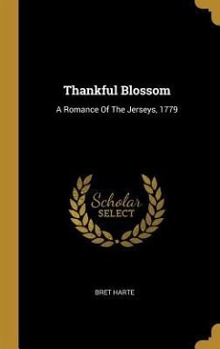 Thankful Blossom: A Romance Of The Jerseys, 1779