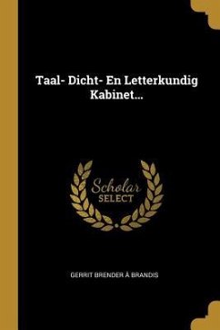 Taal- Dicht- En Letterkundig Kabinet...