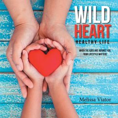 Wild Heart: Healthy Life (eBook, ePUB)