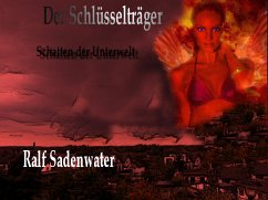 Der Schlüsselträger (eBook, ePUB) - Sadenwater, Ralf