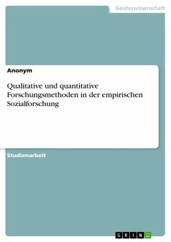 Qualitative und quantitative Forschungsmethoden in der empirischen Sozialforschung (eBook, PDF)