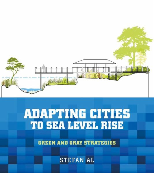 Adapting Cities to Sea Level Rise (eBook, ePUB) Adapting Cities to Sea Level Rise (eBook, ePUB)