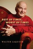 Best of Times, Worst of Times (eBook, ePUB) Best of Times, Worst of Times (eBook, ePUB)
