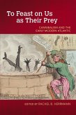 To Feast on Us as Their Prey (eBook, ePUB) To Feast on Us as Their Prey (eBook, ePUB)