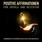 Positive Affirmationen für Erfolg und Reichtum (MP3-Download)