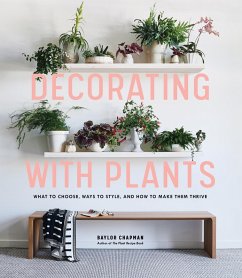 Decorating with Plants (eBook, ePUB) - Chapman, Baylor