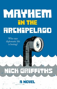 Mayhem in the Archipelago (eBook, ePUB) - Griffiths, Nick