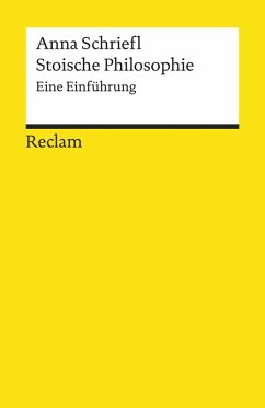 Stoische Philosophie. Eine Einführung (eBook, ePUB) - Schriefl, Anna