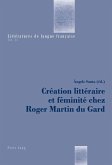 Creation litteraire et feminite chez Roger Martin du Gard (eBook, PDF)