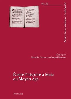 Ecrire l'histoire a Metz au Moyen Age (eBook, PDF)