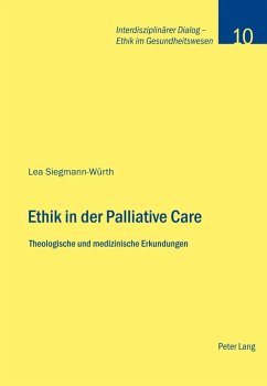Ethik in der Palliative Care (eBook, PDF) - Siegmann-Wurth, Lea