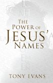 Power of Jesus' Names (eBook, ePUB) Power of Jesus' Names (eBook, ePUB)