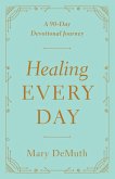 Healing Every Day (eBook, ePUB)