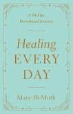 Healing Every Day (eBook, ePUB)