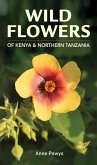Wild Flowers of Kenya and Northern Tanzania (eBook, ePUB)