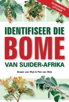 Identifiseer die Bome van Suider-Afrika (eBook, ePUB) - Wyk, Braam van; Wyk, Piet van