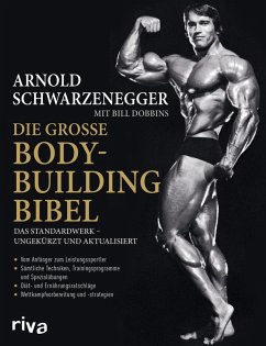 Die große Bodybuilding-Bibel (eBook, ePUB) - Schwarzenegger, Arnold; Dobbins, Bill