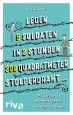 "Legen 5 Soldaten in 2 Stunden 300 Quadratmeter Stolperdraht ..." (eBook, ePUB)