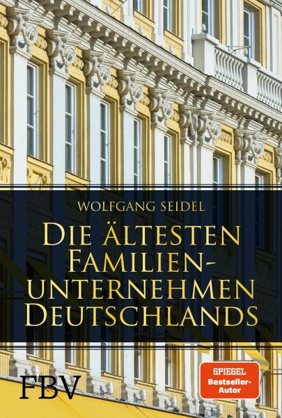 Die ältesten Familienunternehmen Deutschlands (eBook, PDF)
