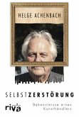 Selbstzerstörung (eBook, PDF) Selbstzerstörung (eBook, PDF)