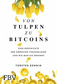 Von Tulpen zu Bitcoins (eBook, PDF) - Dennin, Torsten