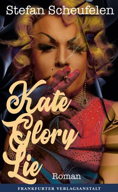 Kate Glory Lie (eBook, ePUB) - Scheufelen, Stefan